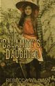 Calamity's Daughter, Willman Rebecca