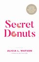 Secret Donuts, Watson Alicia L.