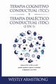 Terapia cognitivo-conductual (TCC) y terapia dialctico-conductual (TDC) 2 en 1, ARMSTRONG WESLEY