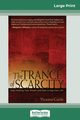The Trance of Scarcity, Castle Victoria