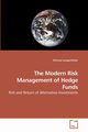 The Modern Risk Management of Hedge Funds, Lengenfelder Michael