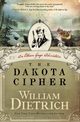 Dakota Cipher, The, Dietrich William