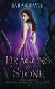Of Dragons and Stone, Grayce Tara