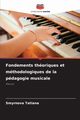 Fondements thoriques et mthodologiques de la pdagogie musicale, Tatiana Smyrnova