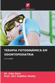 TERAPIA FOTODINMICA EM ODONTOPEDIATRIA, Gore Dr. Isha