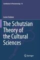 The Schutzian Theory of the Cultural Sciences, Embree Lester