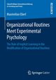 Organizational Routines Meet Experimental Psychology, Eberl Maximilian