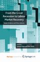 From the Great Recession to Labour Market Recovery, 