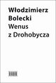 Wenus z Drohobycza, Bolecki Wodzimierz