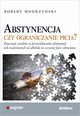 Abstynencja czy ograniczanie picia?, Modrzyski Robert