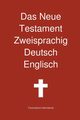 Das Neue Testament Zweisprachig, Deutsch - Englisch, Transcripture International