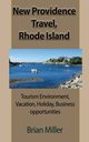 New Providence Travel, Rhode Island, Miller Brian