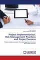 Project Implementation, Risk Management Practices and Project Success, Tulirinya John