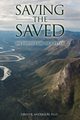 Saving the Saved, Anderson Ph.D. David R.