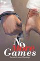No More Games, Hastings Sariah Lanae