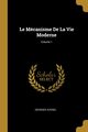 Le Mcanisme De La Vie Moderne; Volume 1, Avenel Georges