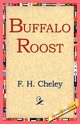 Buffalo Roost, Cheley F. H.