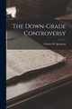 The Down-Grade Controversy, Spurgeon Charles H.