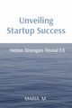 Unveiling Startup Success, M. MARIA