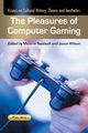The Pleasures of Computer Gaming, 