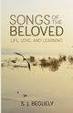 Songs of the Beloved, Beguely S. J.