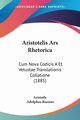 Aristotelis Ars Rhetorica, Aristotle