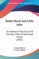 Robin Hood And Little John, Thorne George