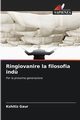 Ringiovanire la filosofia ind?, Gaur Kshitiz