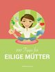 100 Tipps fr eilige Mtter, Schilling Barbara
