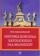 Historia Kocioa Katolickiego dla modziey/Prohibita, Archutowski Roman