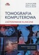 Tomografia komputerowa Zastosowanie kliniczne, Webb Richard W., Brant William E., Major Nancy M.