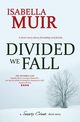 DIVIDED WE FALL, Muir Isabella