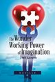The Wonder Working Power of Imagination, NEVILLE