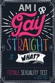Am I Gay, Straight or What? Female Sexuality Test, Fest Jest