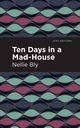 Ten Days in a Mad House, Bly Nellie