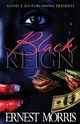 Black Reign, Morris Ernest