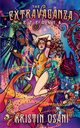 The Extravaganza Eternia, Osani Kristin