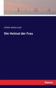 Die Heimat der Frau, Wildermuth Ottlilie