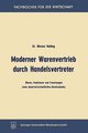 Moderner Warenvertrieb durch Handelsvertreter, Holling Werner