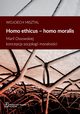 Homo ethicus homo moralis, Misztal Wojciech
