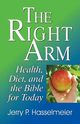 The Right Arm, Hasselmeier Jerry P.