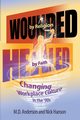 Wounded by Religion Healed by Faith, D. Anderson and Nick Hanson M.