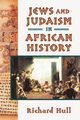 Jews and Judaism in African History, Hull Richard