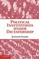 Political Institutions Under Dictatorship, Gandhi Jennifer