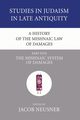 A History of the Mishnaic Law of Damages, Part 5, 