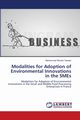 Modalities for Adoption of Environmental Innovations in the SMEs, Yaseen Muhammad Rizwan