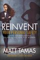 Reinvent Your Personal Safety, Tamas Matt
