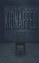 Kidnapped, Weil Alice