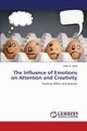 The Influence of Emotions on Attention and Creativity, Skiba Rafal M.