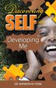 Discovering Self, Yowe Antwion M